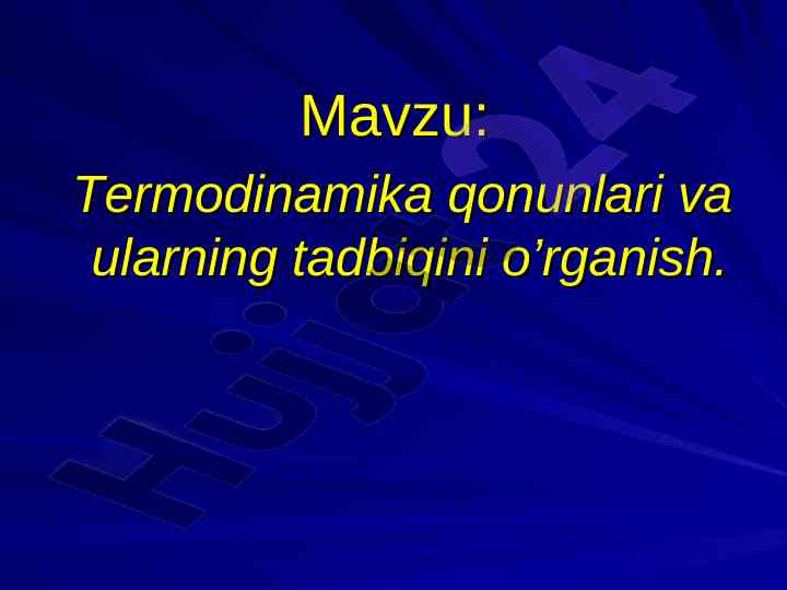 Termodinamika qonunlari va ularning tadbiqi o'rganish