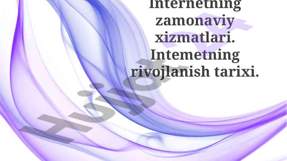 Internetning Zamonaviy Xizmatlari Va Rivojlanishi