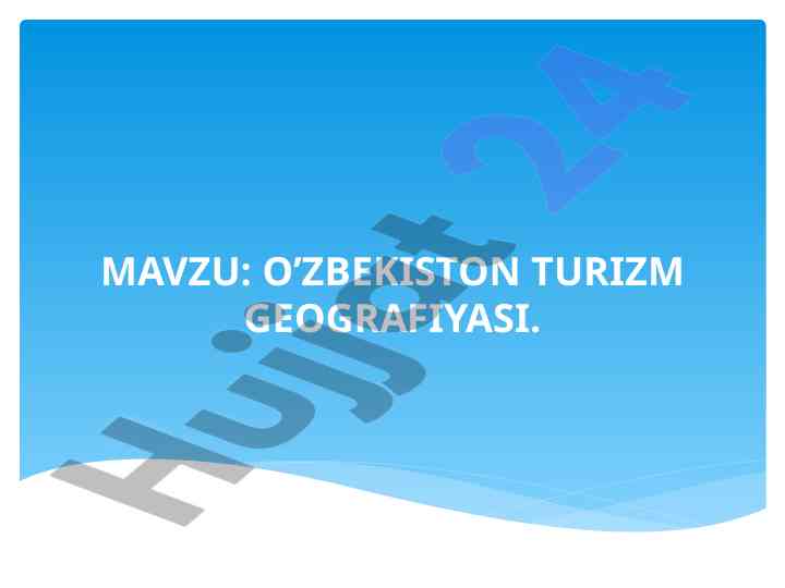 O'zbekiston turizm geografiyasi tahlili