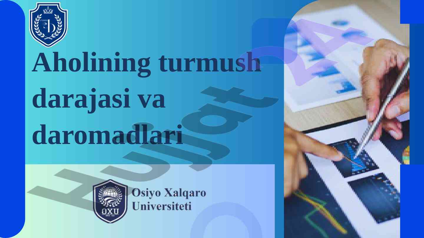 Aholining turmush darajasi va daromadlari tahlili