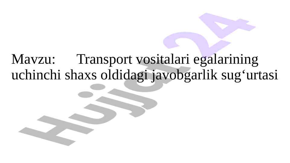 Transport vositalari egalarining javobgarlik sug‘urtasi