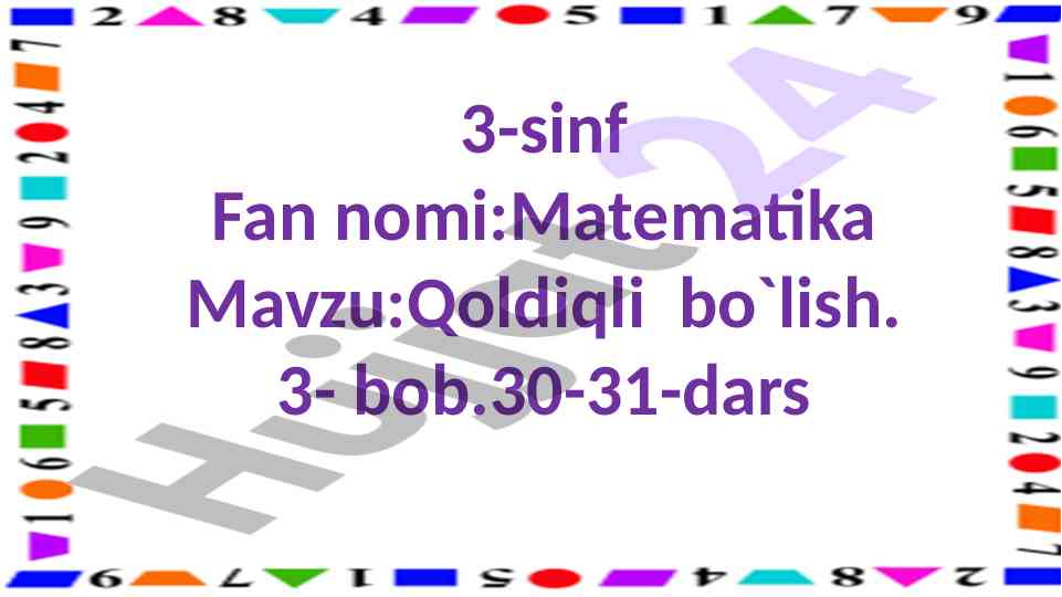 Qoldiqli bo'lish mavzusi 3-sinf dars ishlari