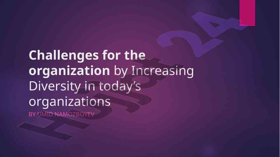 Challenges of increasing workplace diversity management