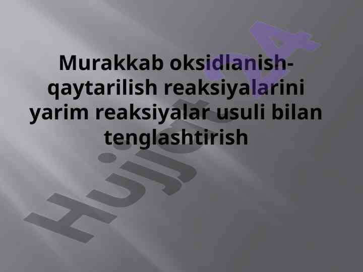 Murakkab oksidlanish-qaytarilish reaksiyalari