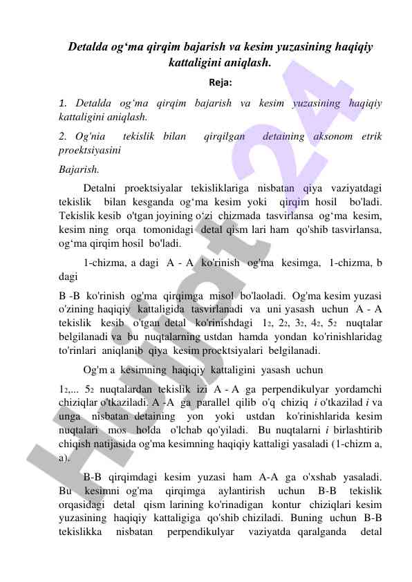 Detalda og‘ma qirqim bajarish va kesim yuzasi kattaligi
