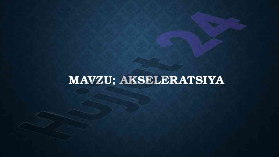 Akseleratsiya ta'limi va rivojlanish tezlashuvi