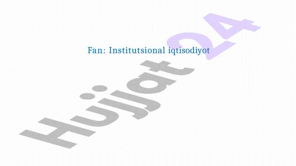Institutsional iqtisodiyot: kurs mavzulari tanlovi