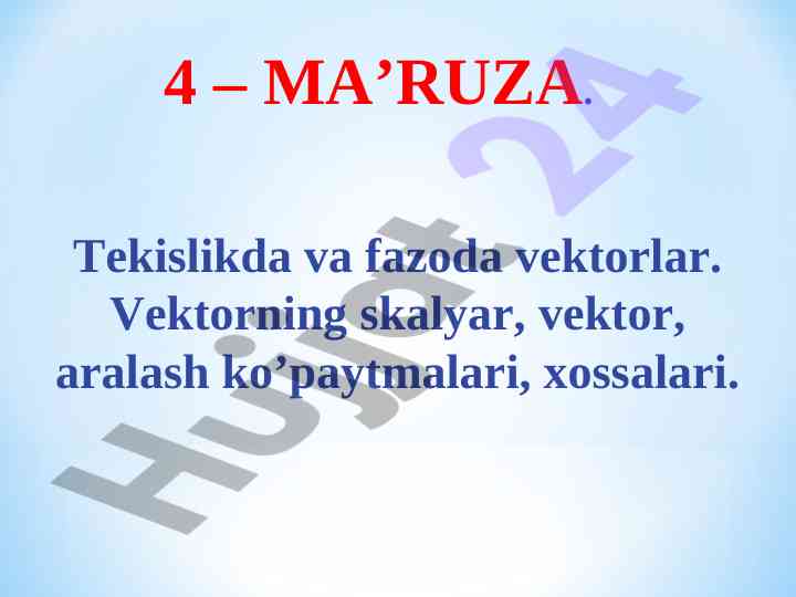 Tekislikda va fazoda vektorlar haqida ma’ruza
