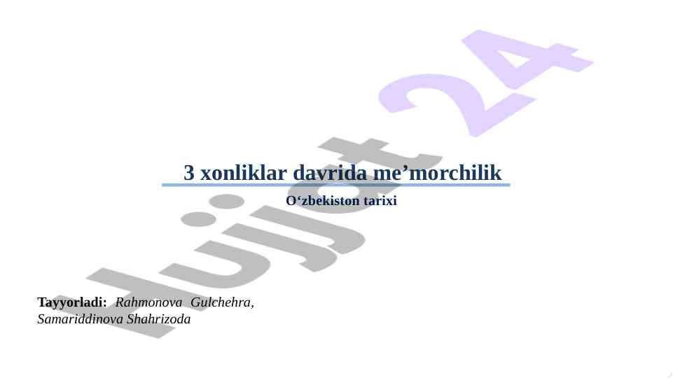 O‘zbekiston tarixi 3 xonliklar davrida me’morchilik