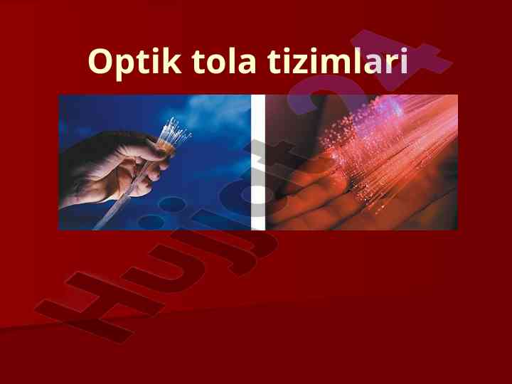 Optik tola tizimlari va aloqaning roli