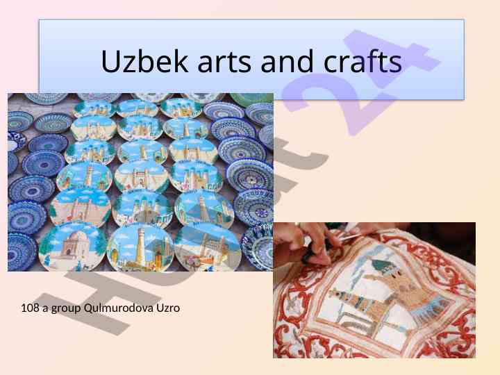 Uzbek arts and crafts cultural heritage exploration