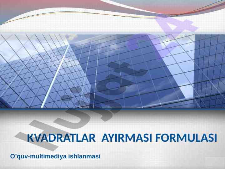 Kvadratlar ayirmasi formulasi o’quv-multimediya ishlanmasi