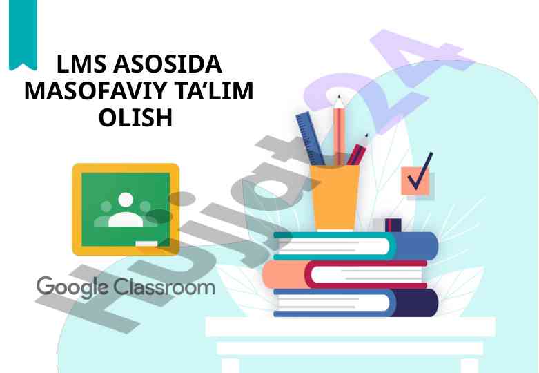 Masofaviy ta’limda lms platformalaridan foydalanish