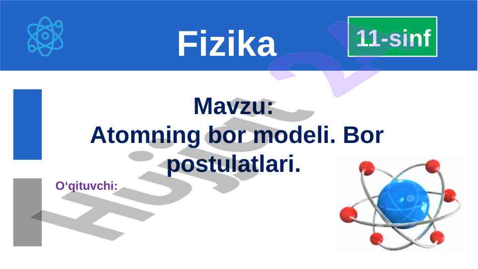 Atomning bor modeli va postulatlari tahlili