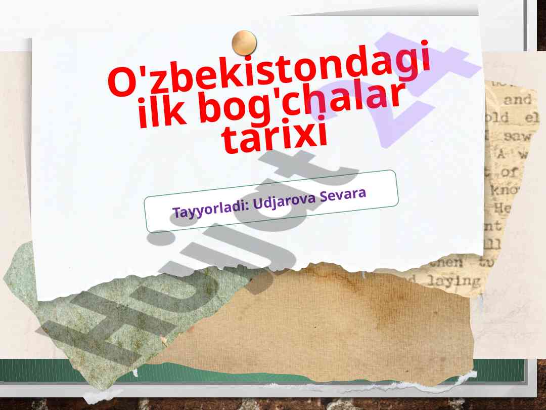Tarikhi o'zbekistondagi ilk bog'chalar haqida tafsilotlar