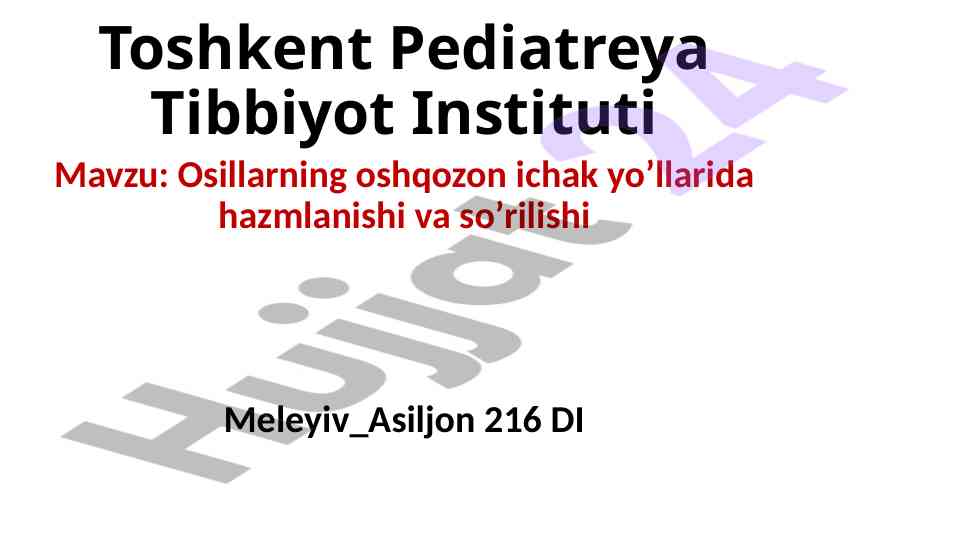 Osillarning oqshozon ichak yo‘llarida hazmlanishi