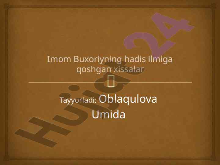 Imom buxoriy hadis ilmiga qoshgan xissalar