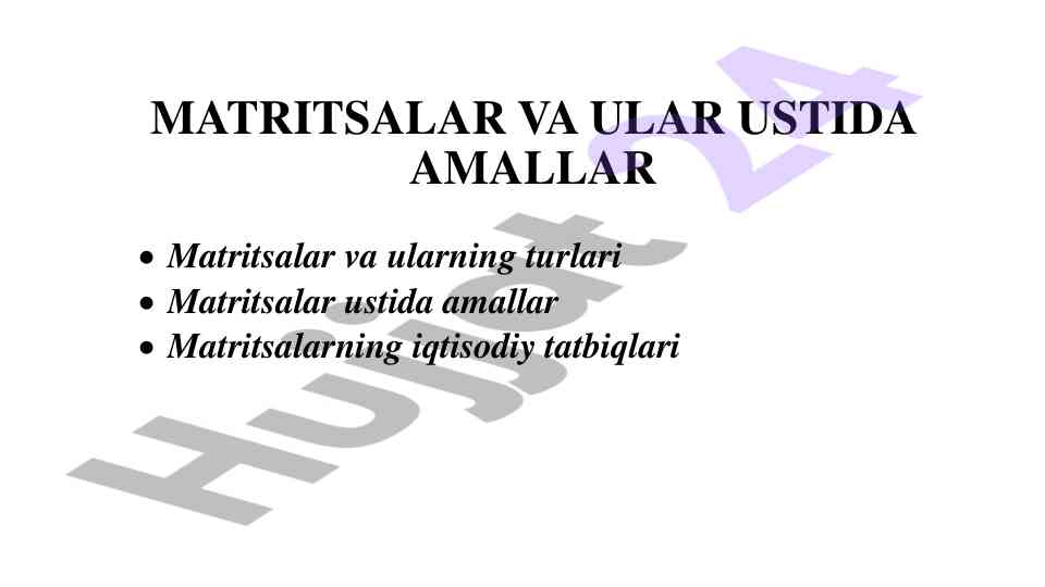 Matritsalar va ular ustida amallar