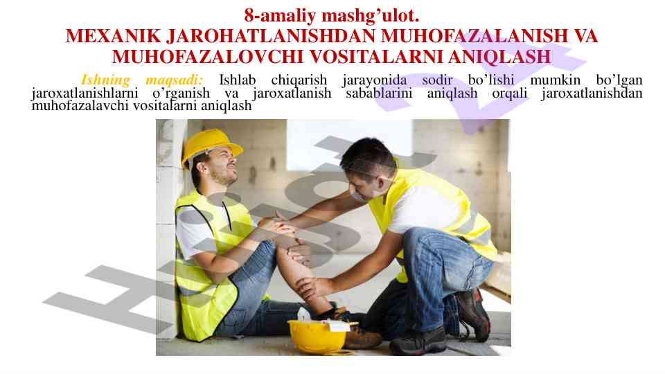 Mexanik jarohatlanishdan muho'fazalanish usullari