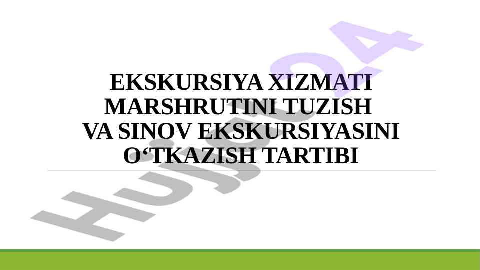 Marshrut tuzish va sinov ekskursiyasini o‘tkazish
