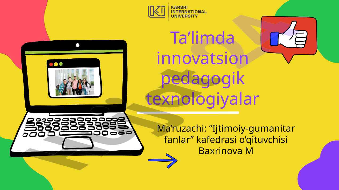 Innovatsion pedagogik texnologiyalar ta’limda