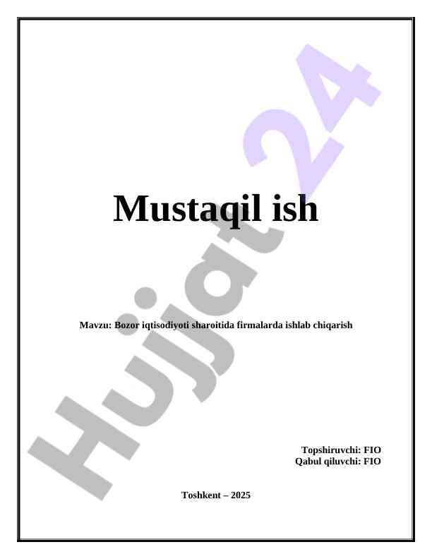 Bozor iqtisodiyoti sharoitida firmalarda ishlab chiqarish