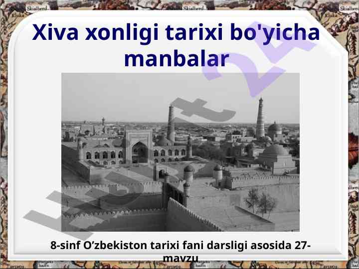 Xiva xonligi tarixi asosida arxiv hujjatlari