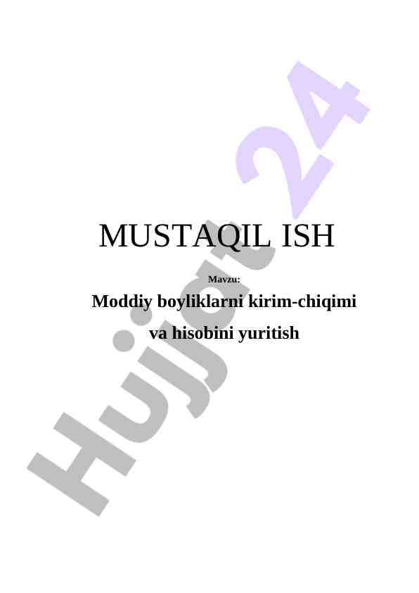 Moddiy boyliklarni kirim-chiqimi va hisobini yuritish