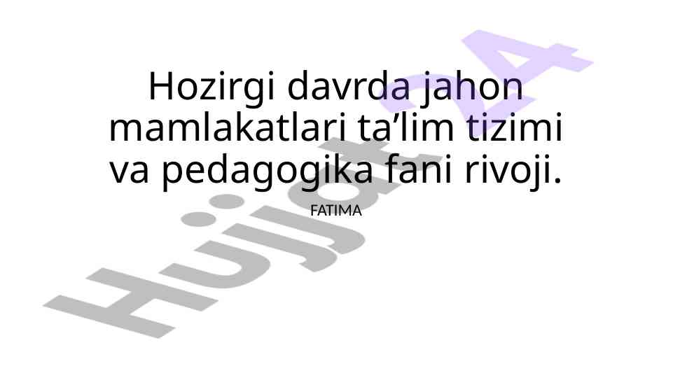 Jahon mamlakatlari ta'lim tizimlari rivoji