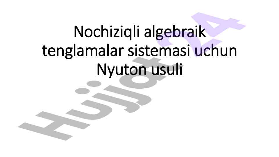 Nochiziqli algebraik tenglamalar sistemi uchun nyuton usuli