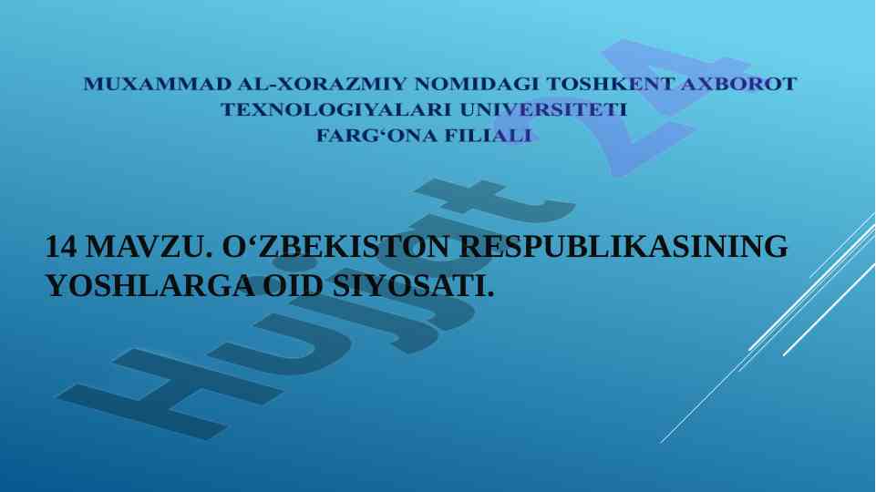 O‘zbekiston respublikasining yoshlarga oid siyosati