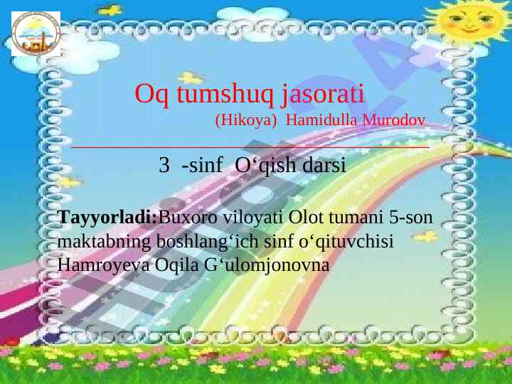 Oq tumshuq jasorati hikoya o‘qituvchilarga taqdimot