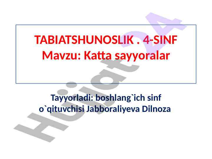 Katta sayyoralar mavzusi bo‘yicha 4-sinf dars rejasi