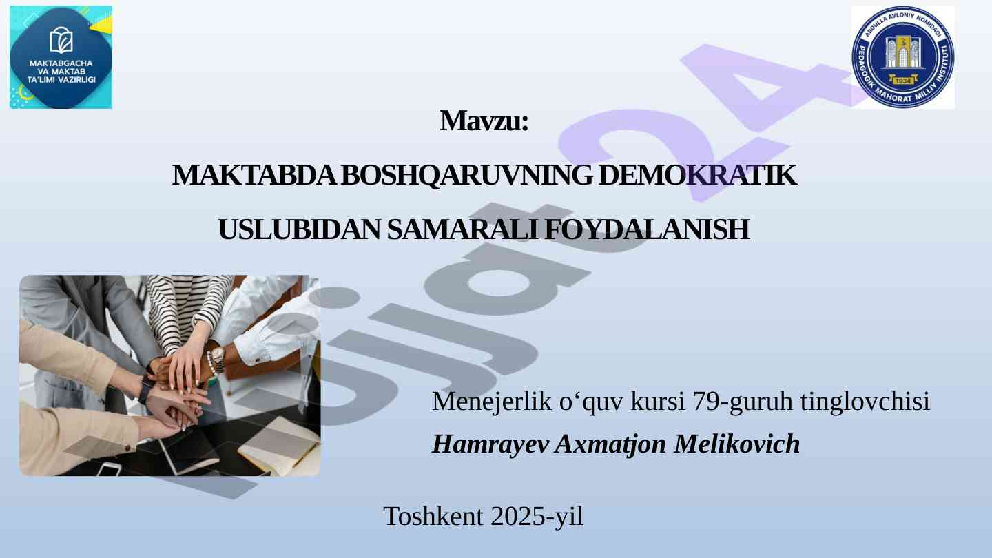Maktabda boshqaruvning demokratik uslubidan foydalanish