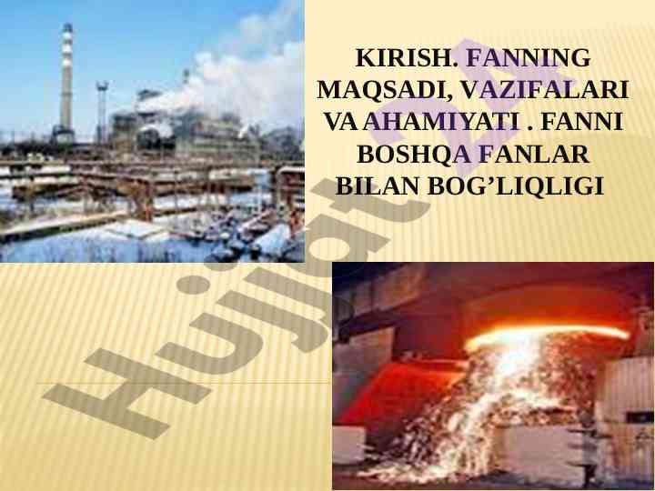 Metallurgiyaga kirish: ahamiyati va reja