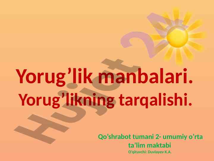 Yorug’lik manbalari va tarqalishi