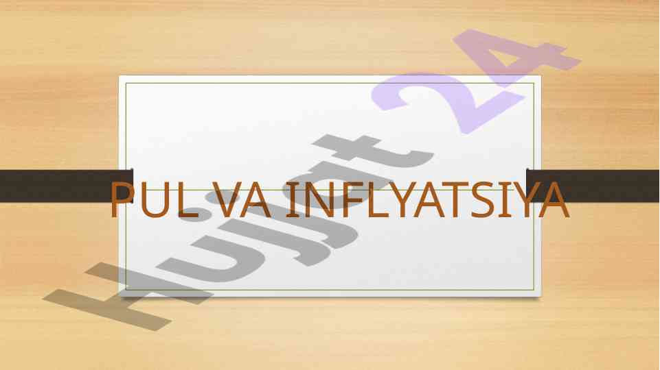 Pul va inflyatsiya: kelib chiqish sabablari va ta'siri