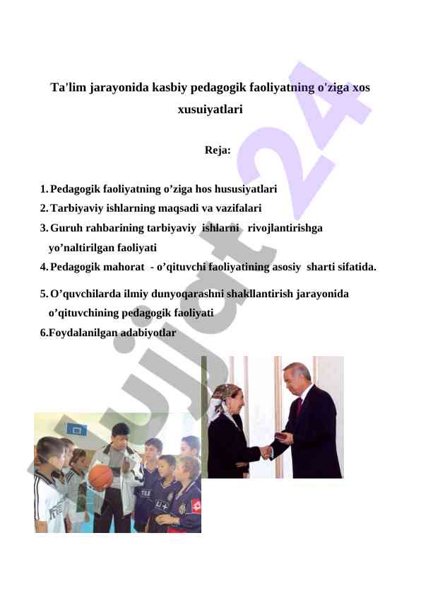 Pedagogik faoliyatning o'ziga xos xususiyatlari