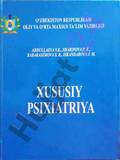 Xususiy psixiatriya o‘quv qo‘llanma 5 kurs talabalari uchun