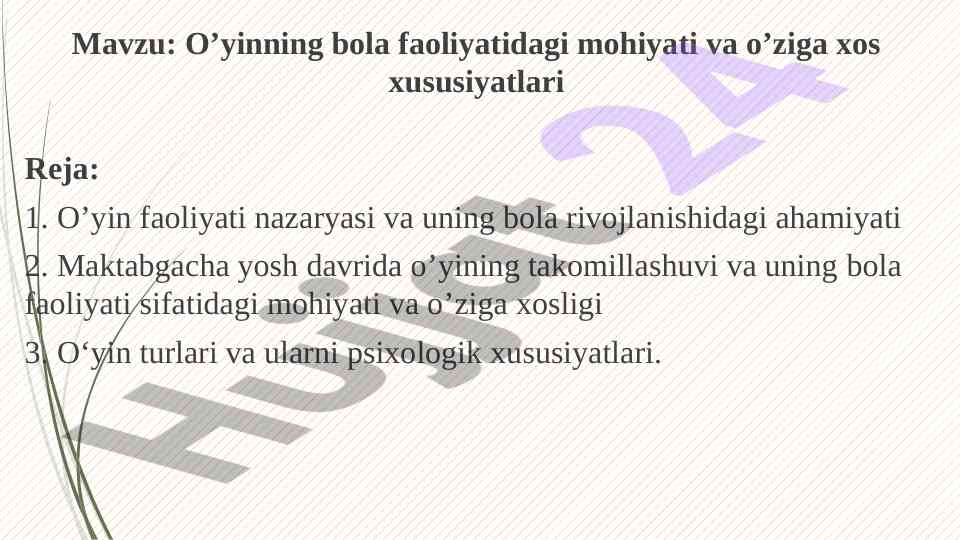 O’yinning bola faoliyatidagi mohiyati va xususiyatlari