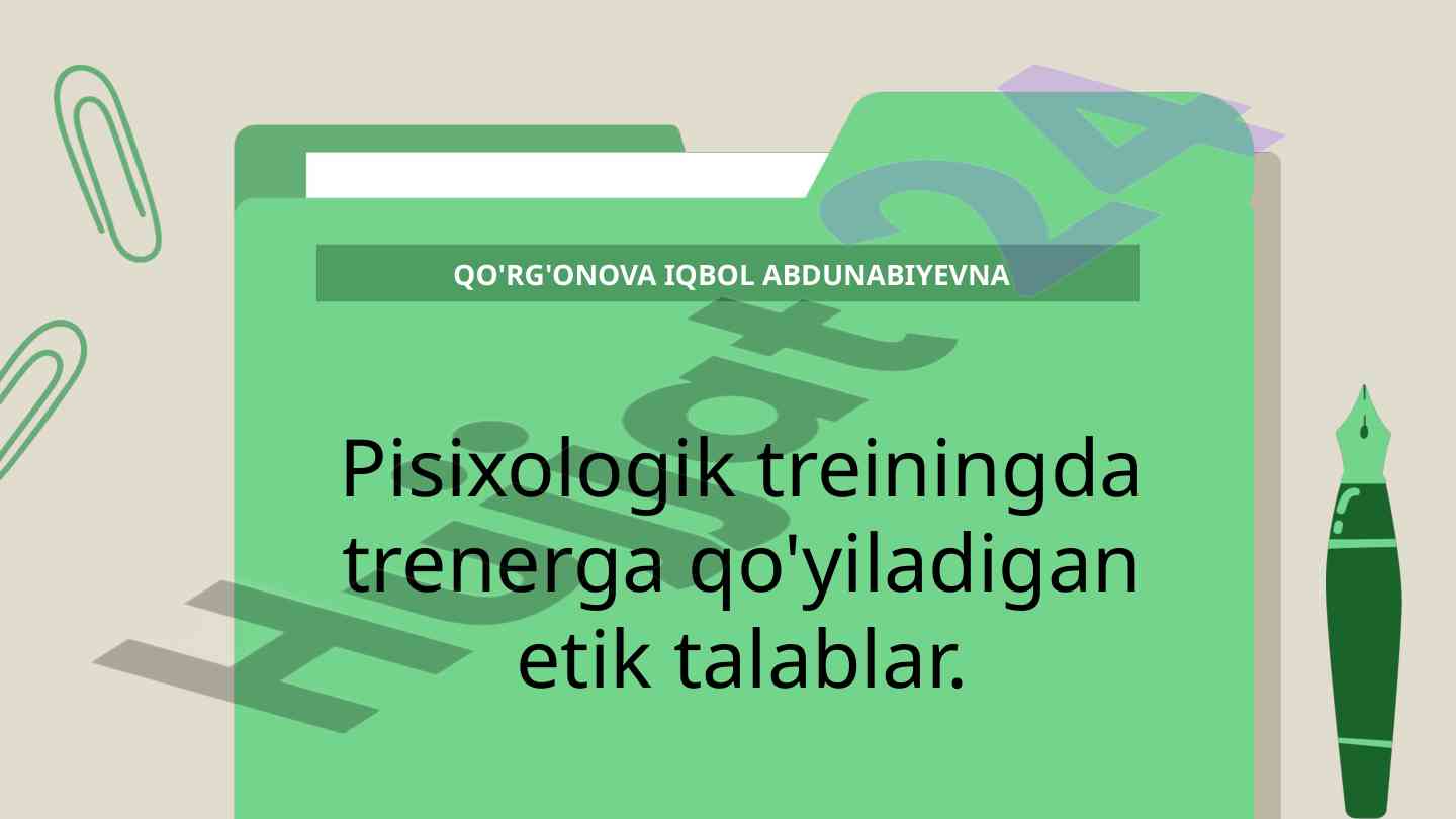 Psixologik Treyningda Trenerga Qo'yiladigan Etik Talablar