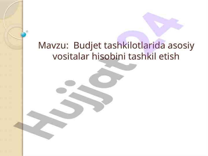 Budjet tashkilotlarida asosiy vositalar hisobi