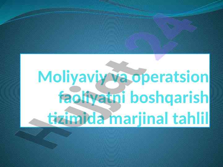 Moliyaviy operatsion faoliyatda marjinal tahlil