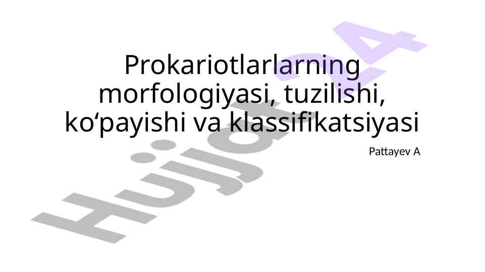 Prokariotlarning morfologiyasi va klassifikatsiyasi