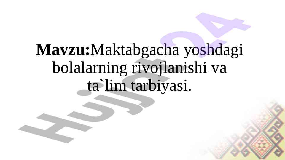 Maktabgacha yoshdagi bolalarning rivojlanishi