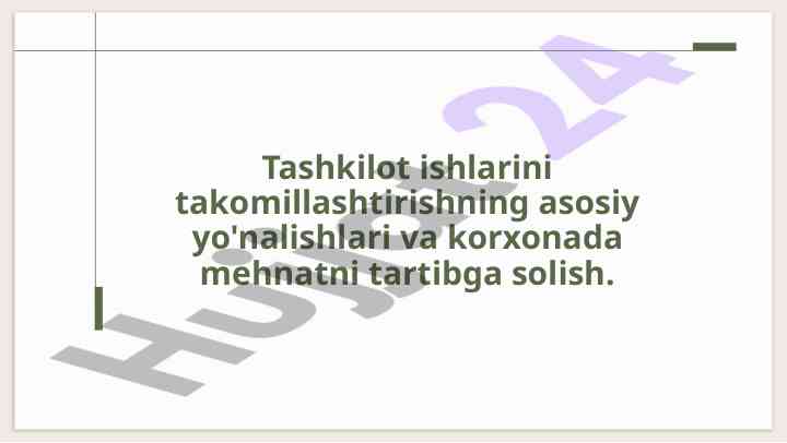 Tashkilot ishlarini takomillashtirish yo'nalishlari