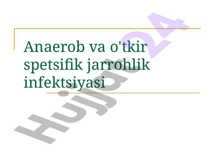 Anaerob va o'tkir spetsifik jarrohlik infektsiyasi