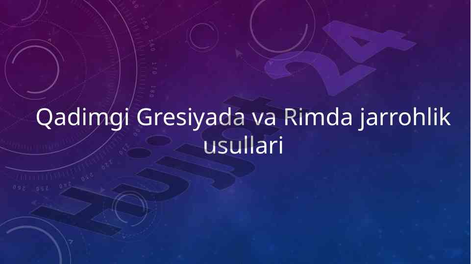 Qadimgi gresiyada va rimda jarrohlik usullari