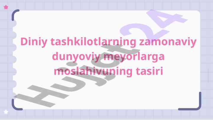 Diniy tashkilotlarning zamonaviy standartlarga moslashuvi