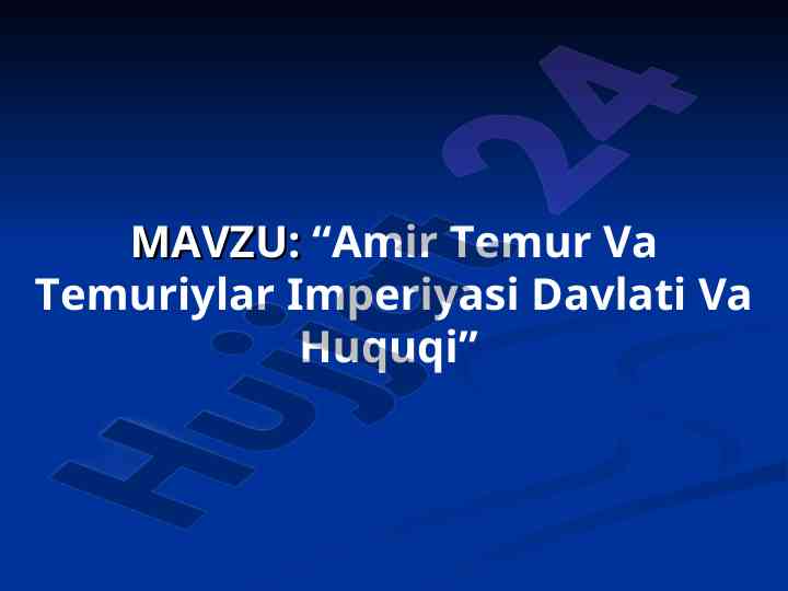 Amir temur va temuriylar imperiyasi davlati va huquqi